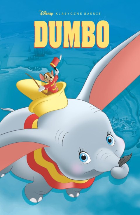 Dumbo. Klasyczne baśnie Disneya