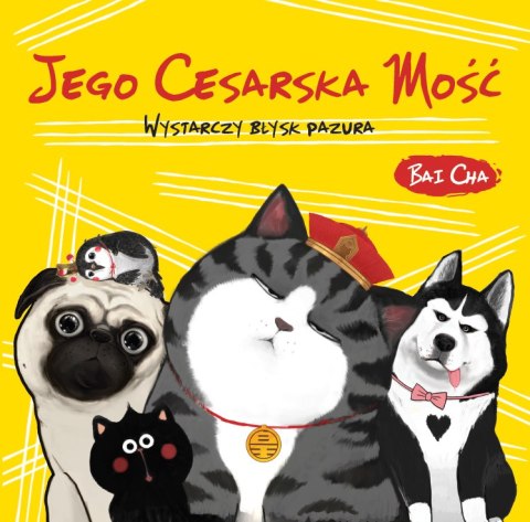 Jego Cesarska Mość. Wystarczy błysk pazura