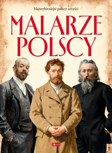 Malarze Polscy. Polscy mistrzowie i bohaterowie