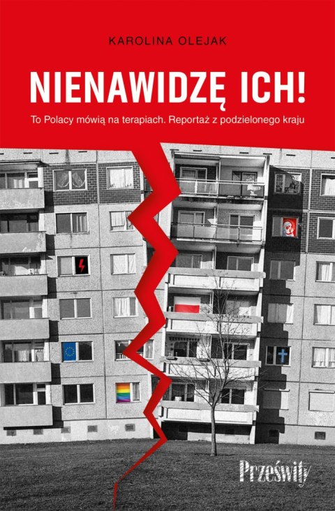 Nienawidzę ich!. To Polacy mówią na terapiach. Reportaż z podzielonego kraju