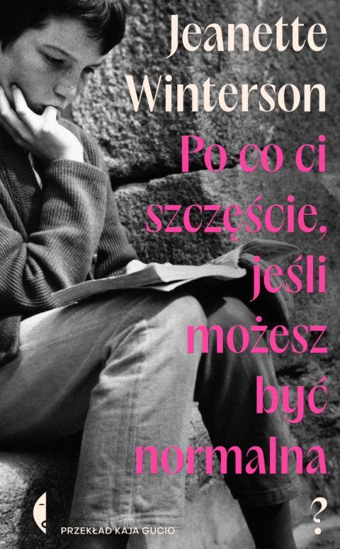 Po co ci szczęście, jeśli możesz być normalna?