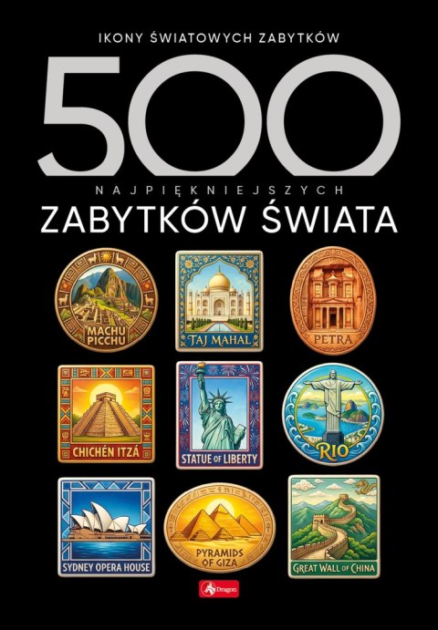 500 najpiękniejszych zabytków świata. 500 najpiękniejszych....