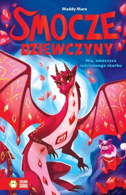 Mia, smoczyca rubinowego skarbu. Smocze Dziewczyny