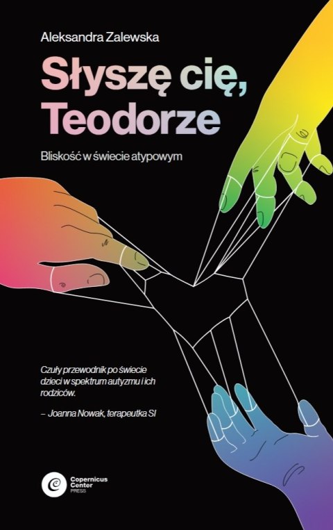 Słyszę Cię, Teodorze. Bliskość w świecie atypowym