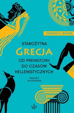 Starożytna Grecja. Od prehistorii do czasów hellenistycznych wyd. 2026
