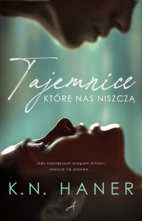 Tajemnice, które nas niszczą. Sekrety. Tom 1