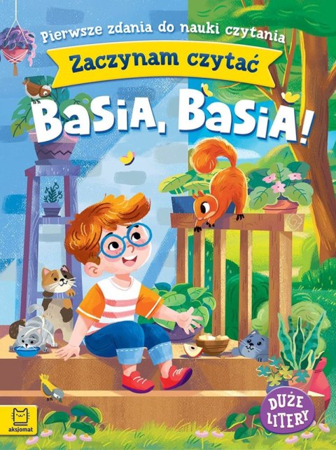 Basia, Basia!. Zaczynam czytać. Duże litery. Pierwsze zdania do nauki czytania.