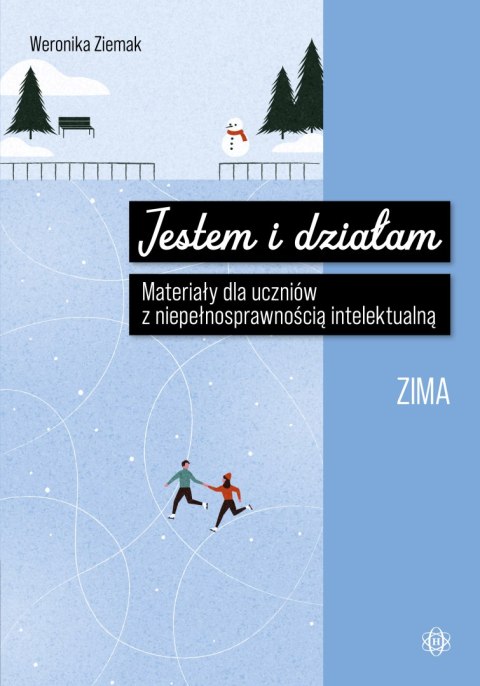 Jestem i działam Zima Materiały dla uczniów z niepełnosprawnością intelektualną