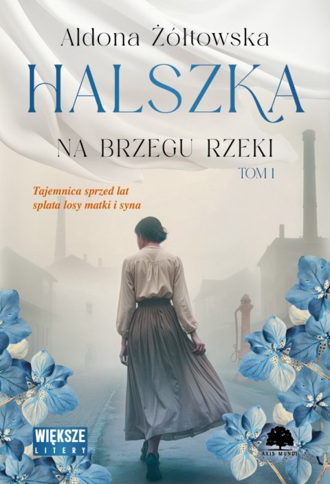 Na brzegu rzeki. Halszka. Tom 1. Większe litery