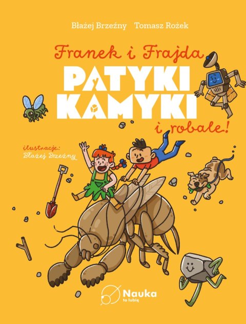 Patyki, kamyki i ROBALE.