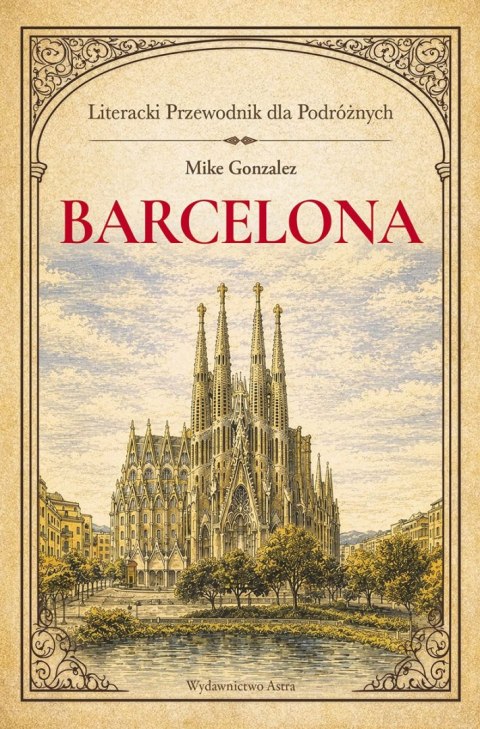 Barcelona. Literacki przewodnik dla podróżnych