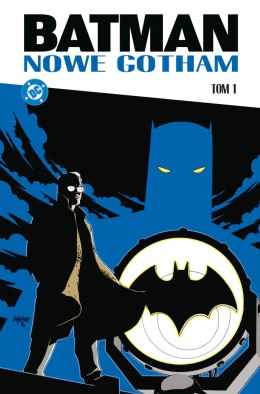 Batman. Nowe Gotham. Tom 1