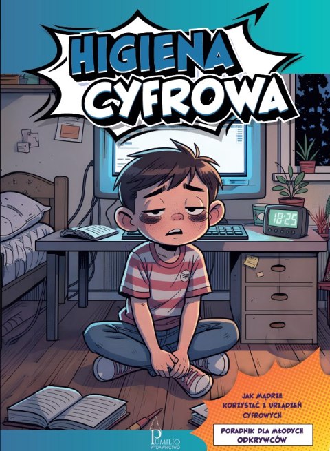 Higiena cyfrowa. Poradnik dla młodych odkrywców