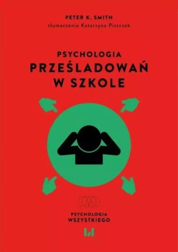 Psychologia prześladowań w szkole wyd. 2