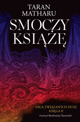 Smoczy książę. Saga związanych dusz. Tom 2