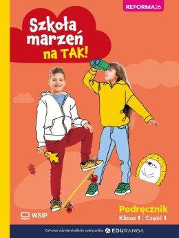 Szkoła marzeń na tak! podręcznik klasa 1 część 1 szkoła podstawowa edycja 2026
