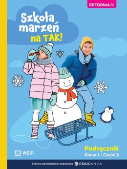 Szkoła marzeń na tak! podręcznik klasa 1 część 2 szkoła podstawowa edycja 2026