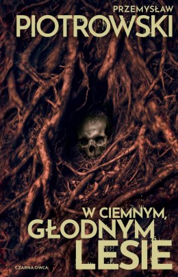 W ciemnym, głodnym lesie