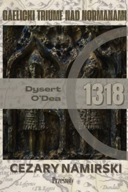 Dysert O'Dea 1318: Gaelicki trumf nad Normanami. Biblioteka Wojenna. Tom 3