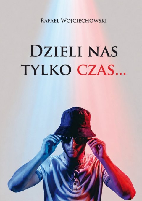 Dzieli nas tylko czas...