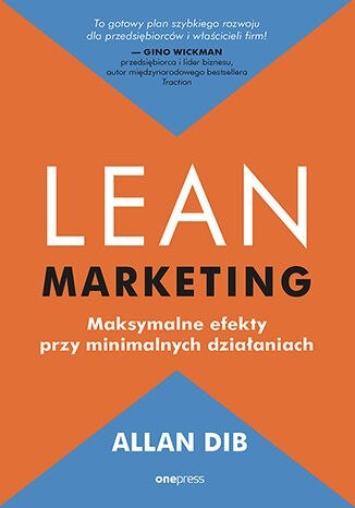 Lean marketing. Maksymalne efekty przy minimalnych działaniach