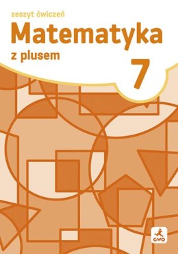 Matematyka z plusem ćwiczenia dla klasy 7 szkoła podstawowa EDYCJA 2026