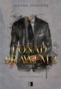 Ponad prawem. Straight to Revenge. Tom 2