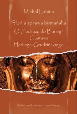 Słoń a sprawa birmańska. O „Podróży do Burmy