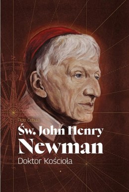 Św. John Henry Newman. Doktor Kościoła