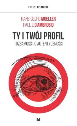 Ty i twój profil. Tożsamość po autentyczności