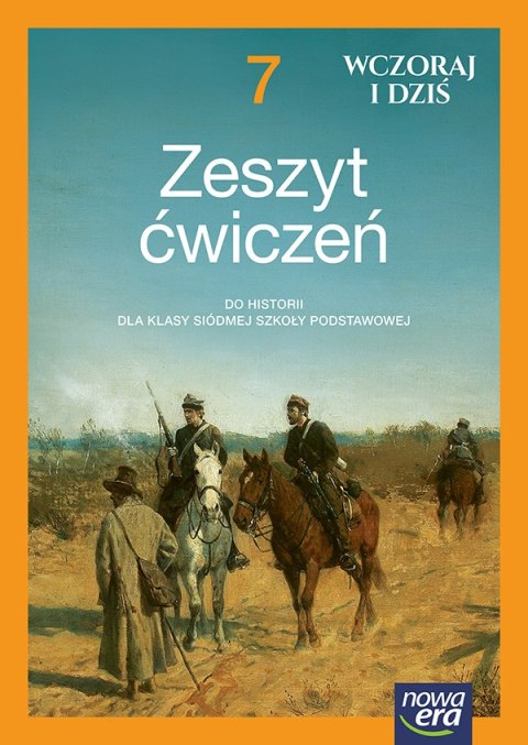 Historia WCZORAJ I DZIŚ Ćwiczenia klasa 7 szkoła podstawowa EDYCJA 2026