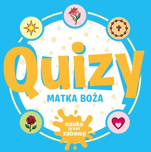 Quizy. Matka Boża. Nauka przez zabawę