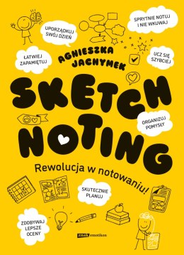 Sketchnoting. Rewolucja w notowaniu wyd. 2026