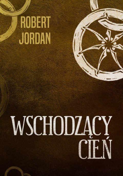 Wschodzący cień. Koło czasu. Tom 4