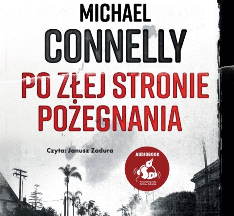 CD MP3 Po złej stronie pożegnania. Harry Bosch. Tom 19