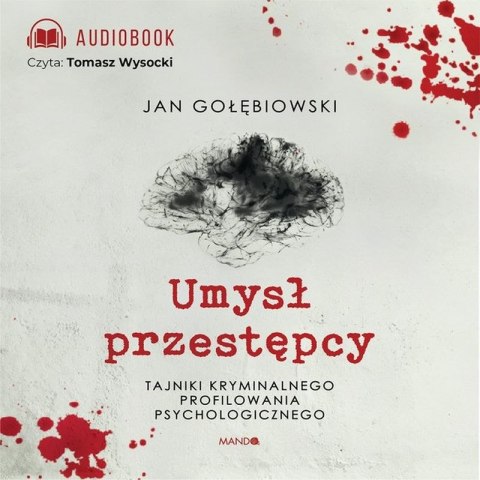 CD MP3 Umysł przestępcy. Tajniki kryminalnego profilowania psychologicznego