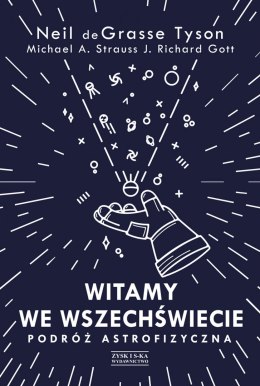 Witamy we Wszechświecie. Podróż astrofizyczna